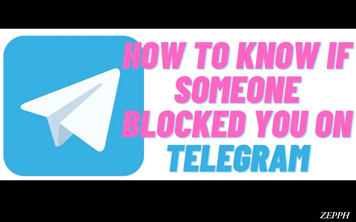 how to know if someone blocked you on telegram